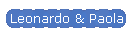 Leonardo & Paola