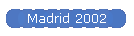 Madrid 2002