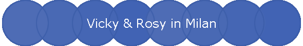 Vicky & Rosy in Milan